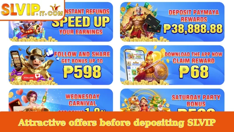 Attractive offers before depositing SLVIP