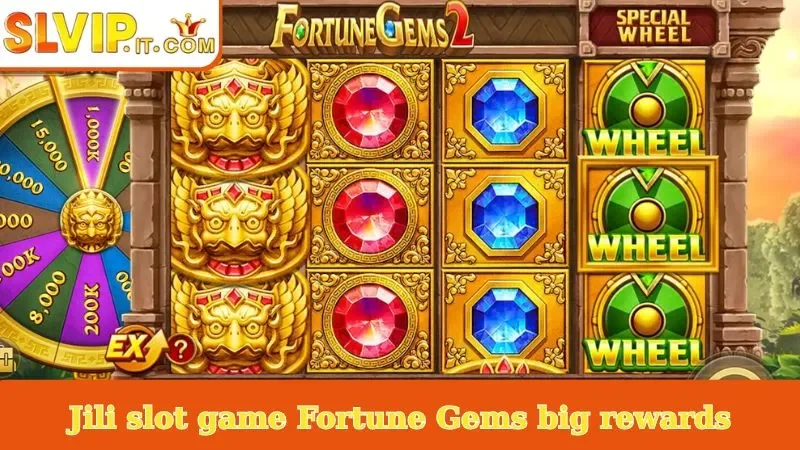 Jili slot game Fortune Gems big rewards