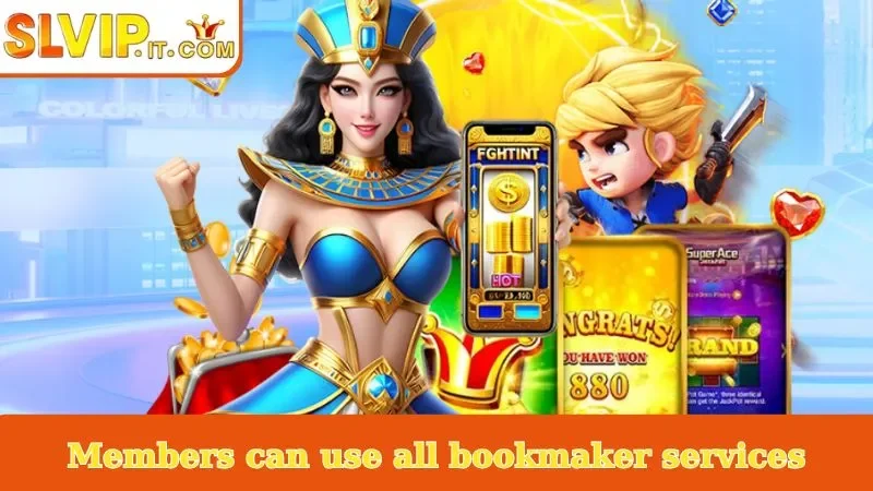 Members can use all bookmaker services