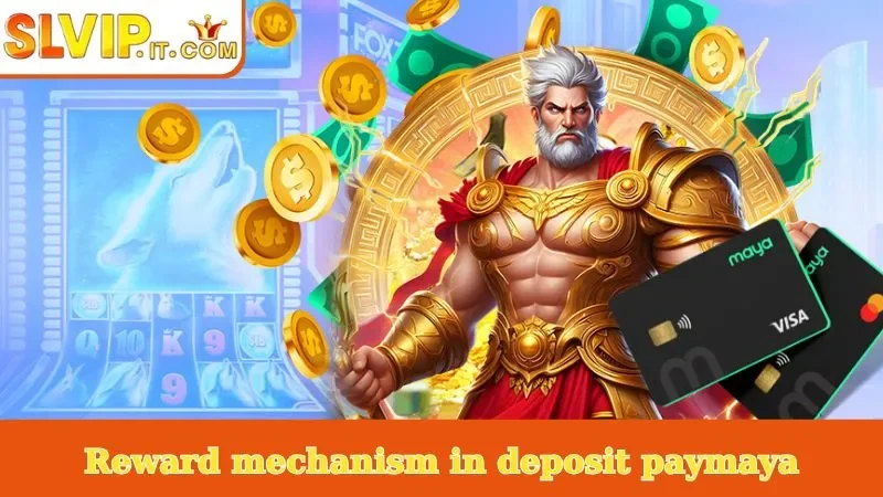 Reward mechanism in deposit paymaya