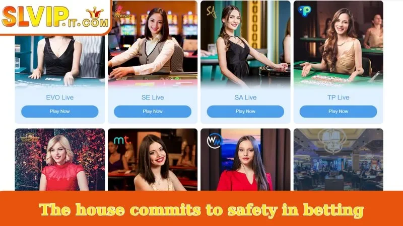 The house commits to safety in betting