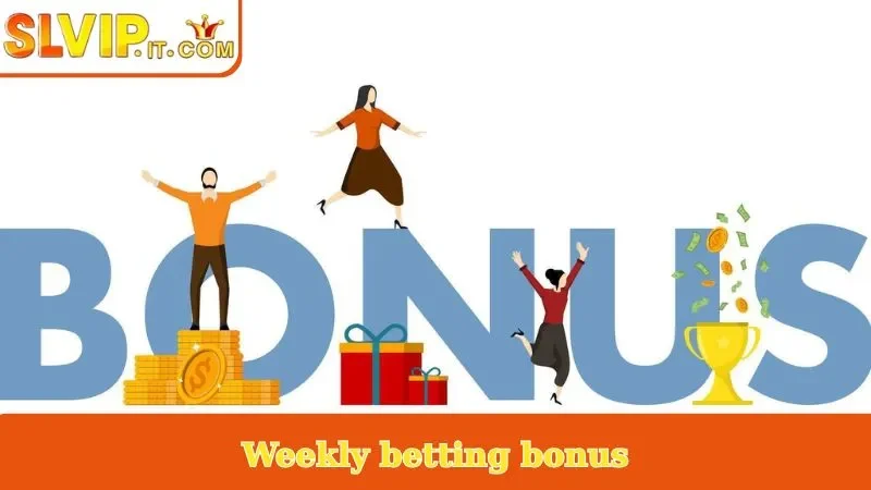 Weekly Betting Bonus
